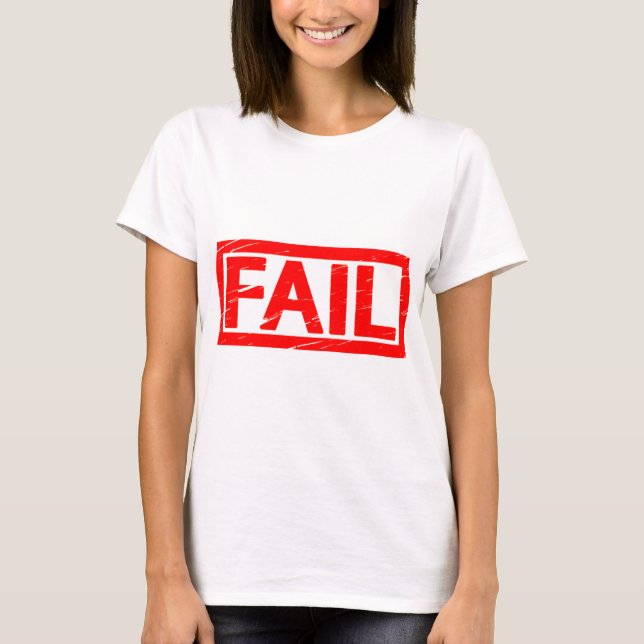 Fail Stamp T-Shirt (Front)