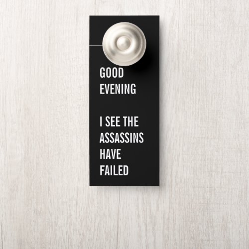 Failed Assassins Humor Morning and Evening Version Door Hanger