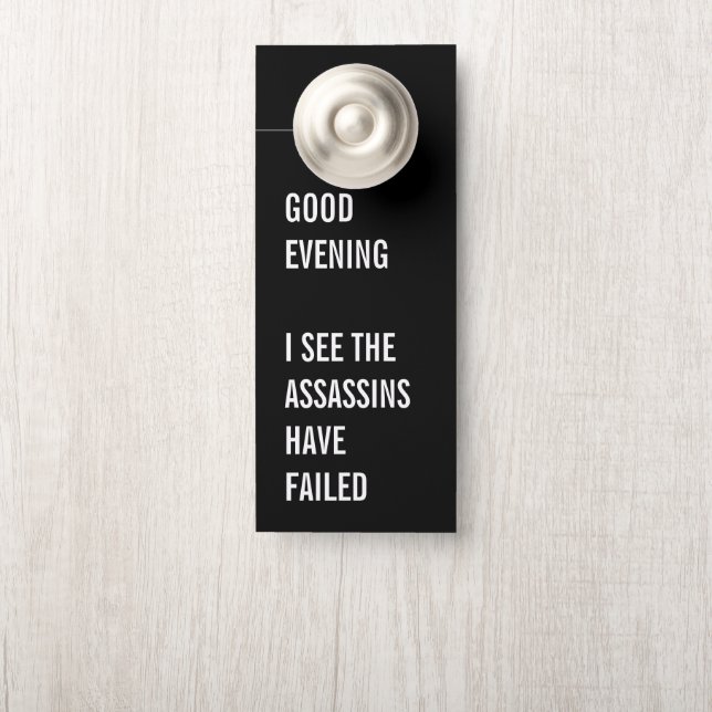 Failed Assassins Humor Morning and Evening Version Door Hanger (On Knob)