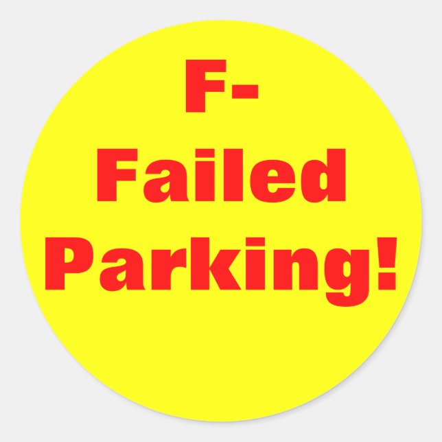 Failed Parking! Sticker (Front)