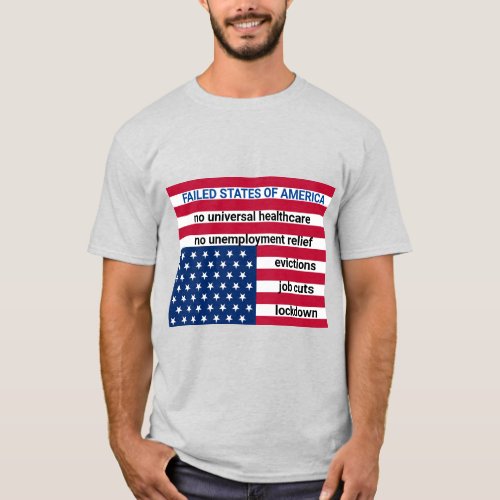 FAILED STATES OF AMERICA T_Shirt