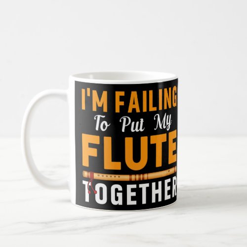 Failing To Put Flute Together Flutist Music Player Coffee Mug