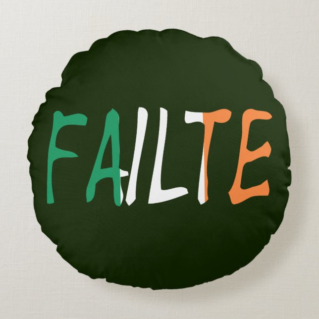 Failte overlaid on Irish Flag tpt Round Pillow (Front)