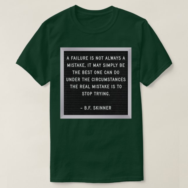 Failure BF Skinner letterboard quote T-Shirt (Design Front)