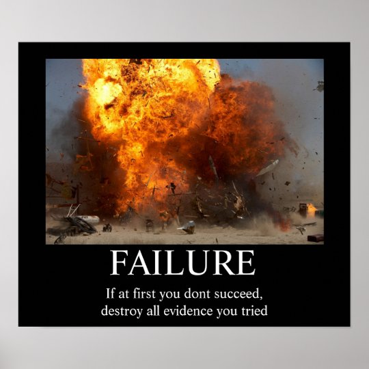 Failure - Funny Motivational Poster  Zazzle.com