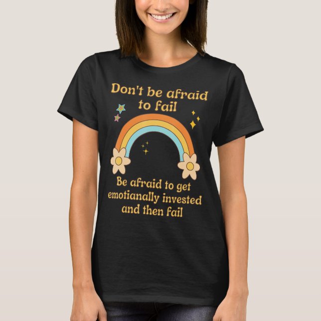 Failure Gen Z Nihilism Existential Crisis Dank Mem T-Shirt (Front)