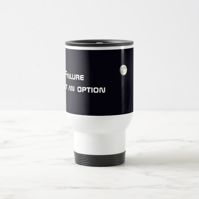 Failure in not an Option Moon Travel Mug (Center)