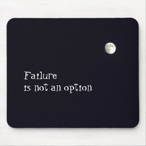 Failure in not an option mouse pad