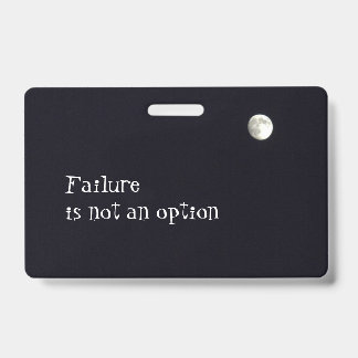 Failure in not an option personalized badge