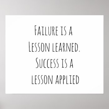 Failure Is A Lesson Learned. Success Is A Lesson Poster by MoeWampum at Zazzle