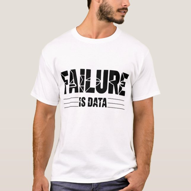 Failure is Data – Minimal Intellectual | Founder T-Shirt (Front)