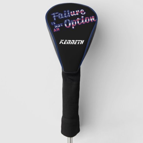 Failure is not a option in american colors golf head cover
