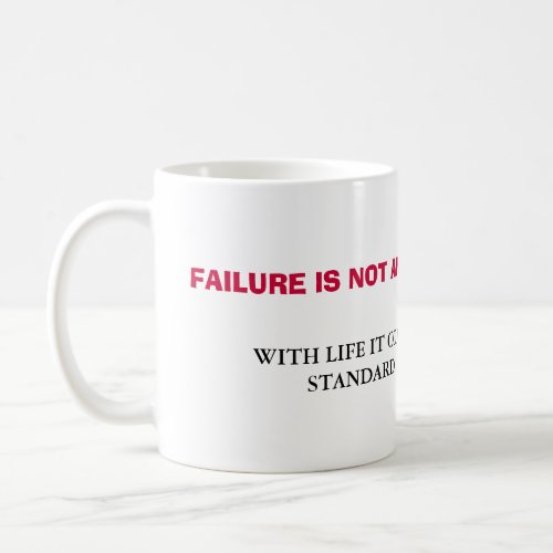 Failure is not an option coffee mug