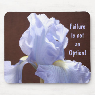 Failure is not an Option! mousepad Blue Irises
