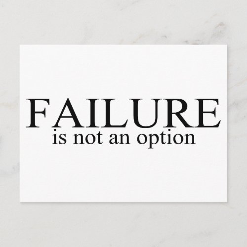 Failure Is Not An Option Postcard