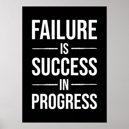 Failure Is Success In Progress _ Hustle Motivation Poster