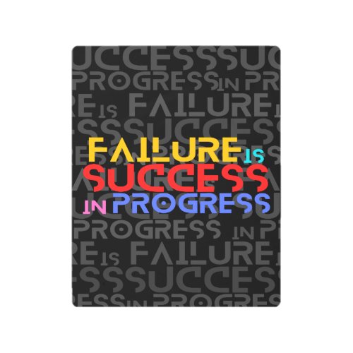 Failure Is Success In Progress Motivational Quotes Metal Print