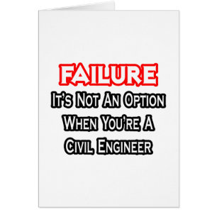 Failure...Not an Option...Civil Engineer Cards