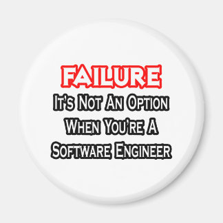 Failure...Not an Option...Software Engineer Magnet