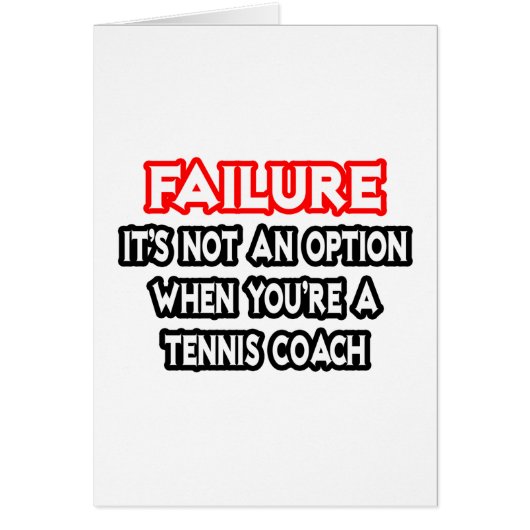 Failure...Not an Option...Tennis Coach (Front)
