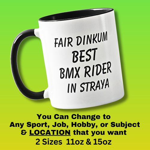 Fair Dinkum BEST BMX RIDER in Straya Mug