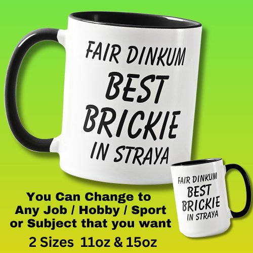 Fair Dinkum BEST BRICKIE Bricklayer in Straya Mug