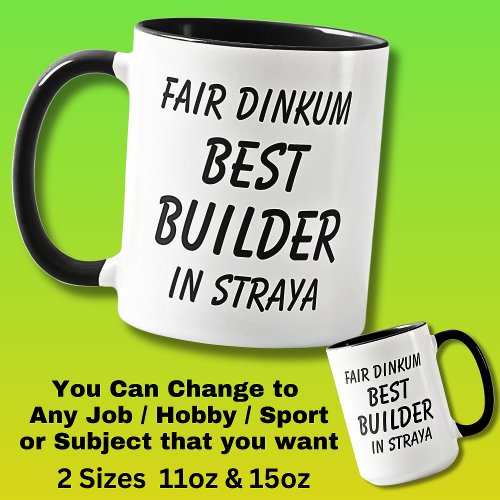 Fair Dinkum BEST BUILDER in Straya Mug