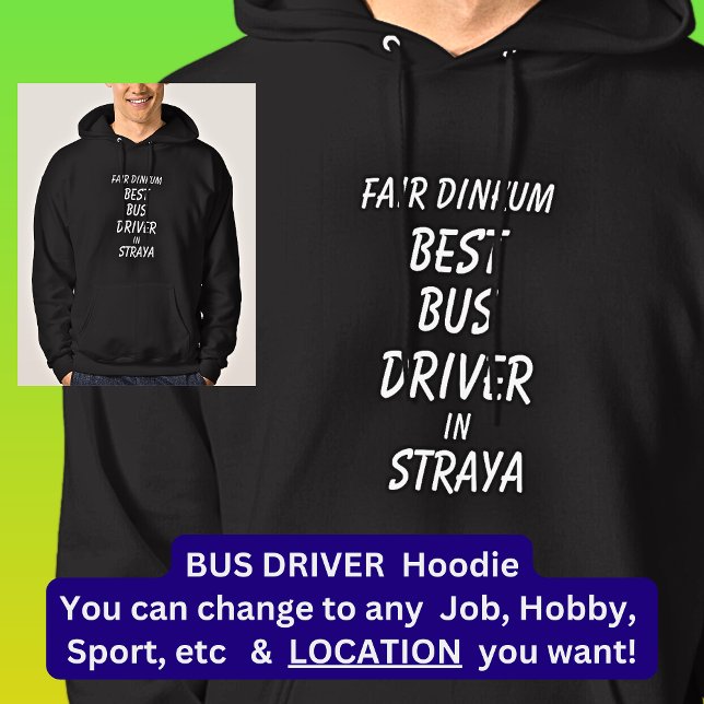 Fair Dinkum BEST BUS DRIVER in Straya Hoodie (Creator Uploaded)
