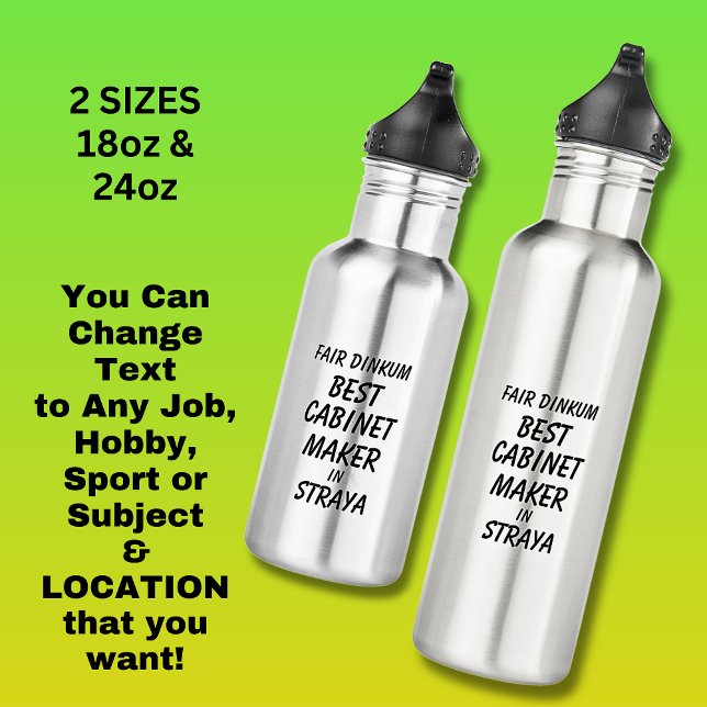 Fair Dinkum BEST CABINET MAKER in Straya Stainless Steel Water Bottle (Creator Uploaded)