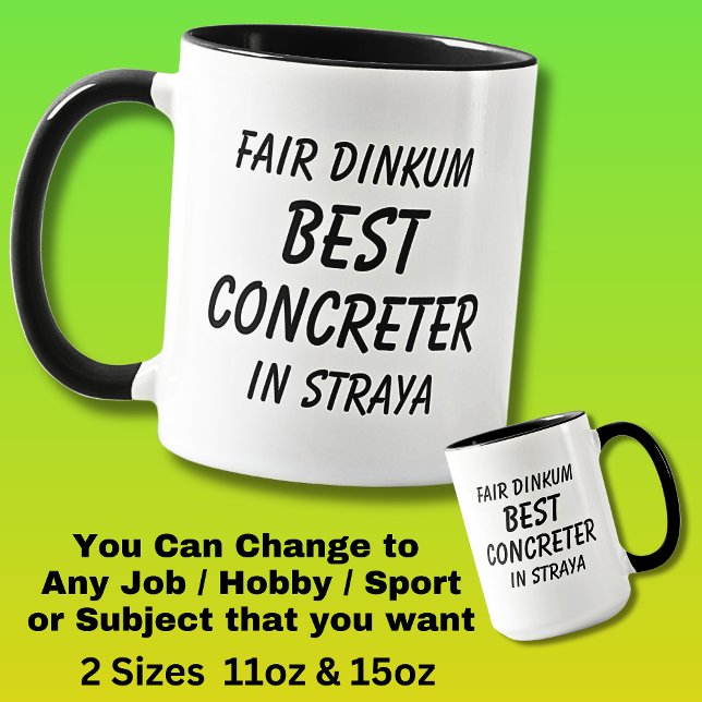 Fair Dinkum BEST CONCRETER in Straya Mug (Creator Uploaded)