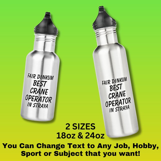 Fair Dinkum BEST CRANE OPERATOR in Straya Stainless Steel Water Bottle (Creator Uploaded)