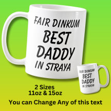 Fair Dinkum BEST DADDY in Straya (Australia)