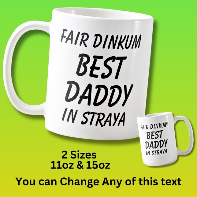 Fair Dinkum BEST DADDY in Straya (Australia)  Coffee Mug (Creator Uploaded)