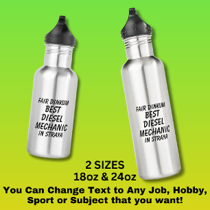 Fair Dinkum BEST DIESEL MECHANIC in Straya Stainless Steel Water Bottle