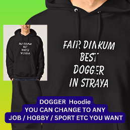Fair Dinkum BEST DOGGER in Straya Hoodie