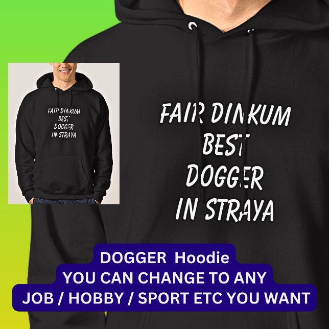 Fair Dinkum BEST DOGGER in Straya Hoodie (Creator Uploaded)