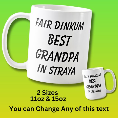 Fair Dinkum BEST GRANDPA in Straya Australia  Coffee Mug