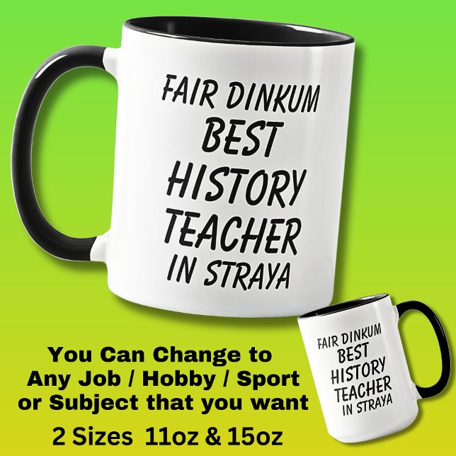 Fair Dinkum BEST HISTORY TEACHER in Straya Mug (Creator Uploaded)