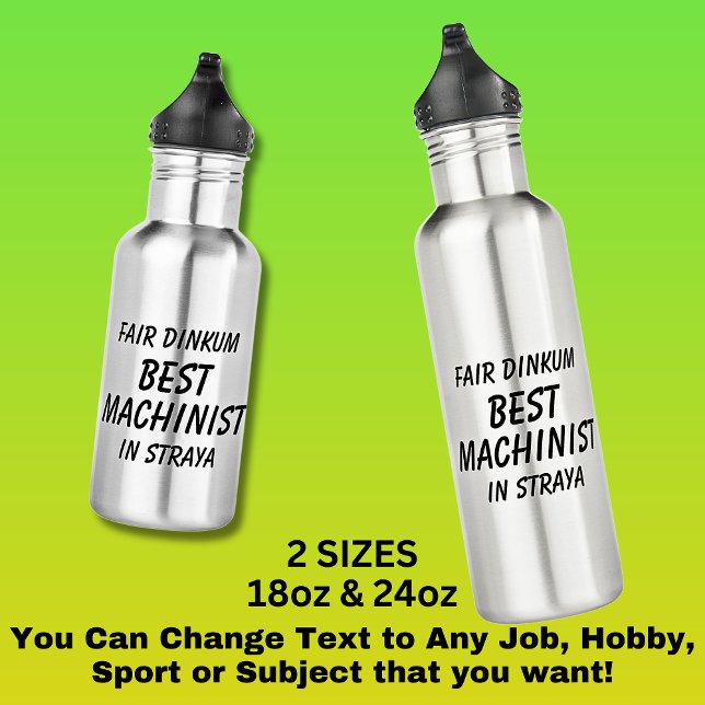 Fair Dinkum BEST MACHINIST in Straya Stainless Steel Water Bottle (Creator Uploaded)