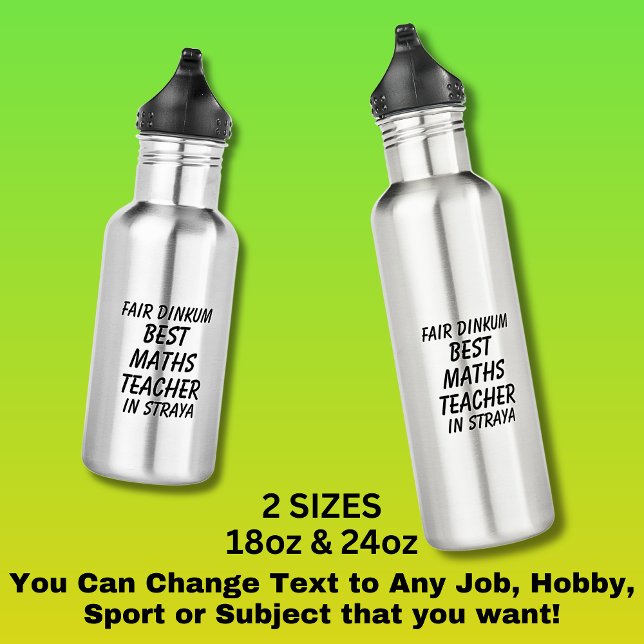 Fair Dinkum BEST MATHS TEACHER in Straya Stainless Steel Water Bottle (Creator Uploaded)