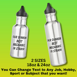 Fair Dinkum BEST MECHANIC in Straya Stainless Steel Water Bottle