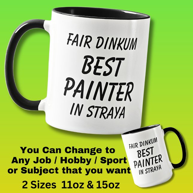 Fair Dinkum BEST PAINTER in Straya Mug (Creator Uploaded)