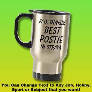 Fair Dinkum BEST POSTIE (Postman) in Straya Travel Mug