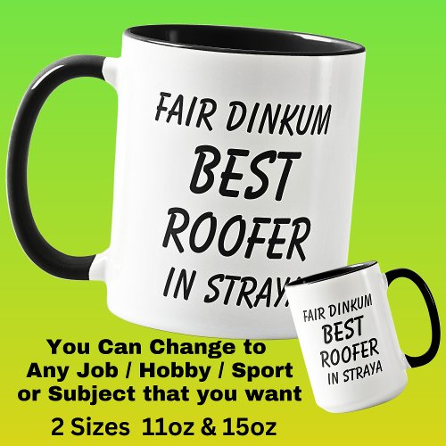 Fair Dinkum BEST ROOFER in Straya Mug