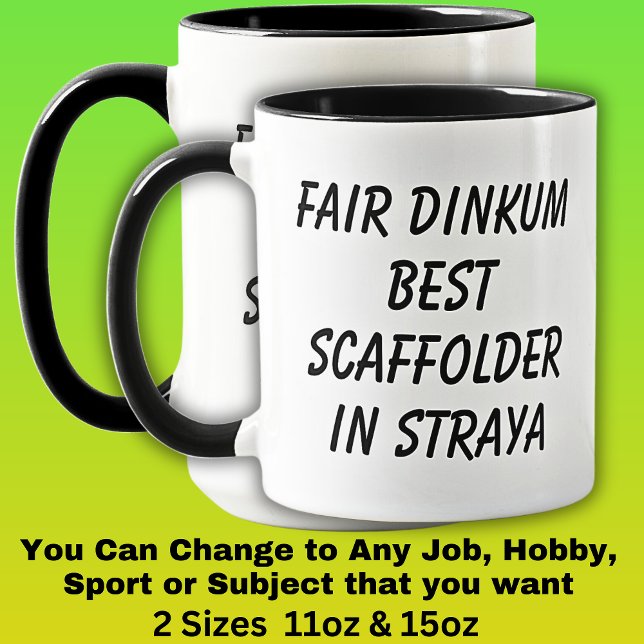 Fair Dinkum BEST SCAFFOLDER in Straya Mug (Creator Uploaded)