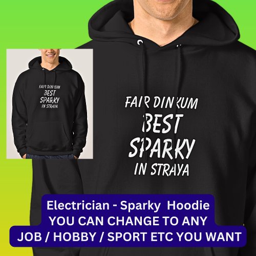 Fair Dinkum BEST SPARKY Electrician in Straya Hoodie
