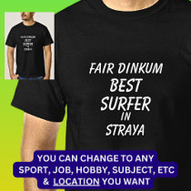 Fair Dinkum BEST SURFER in Straya 