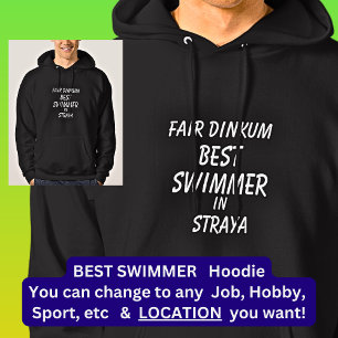 Fair Dinkum BEST SWIMMER in Straya Hoodie
