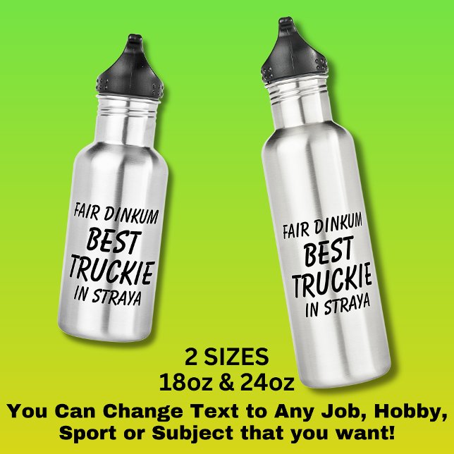 Fair Dinkum BEST TRUCKIE (Truck Driver) in Straya Stainless Steel Water Bottle (Creator Uploaded)