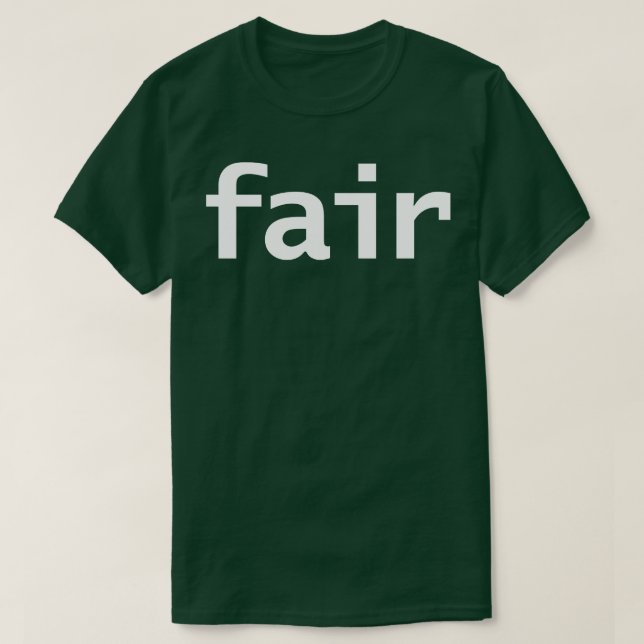 Fair Minimal Typography White Text T-Shirt (Design Front)